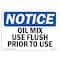 Signmission OSHA Notice, 3.5" Height, Oil Mix Use Flush Prior To Use Sign, 5" X 3.5", Landscape OS-NS-D-35-L-16967 - alternate 1